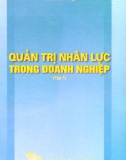 Phương pháp quản lý nguồn nhân lực trong doanh nghiệp hiện đại (Tập 1): Phần 1