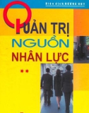 Quản lý các nguồn nhân lực trong doanh nghiệp (Tập 2): Phần 1