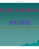 Bài giảng học phần: Quản trị sản xuất