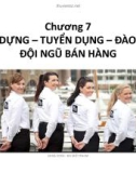 Bài giảng Quản trị bán hàng: Chương 7 - ThS. Ngô Thị Phương Anh