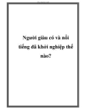 Người giàu có và nổi tiếng đã khởi nghiệp thế nào?