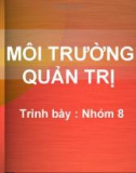 Đề tài thuyết trình môn Quản trị học Môi trường quản trị 