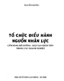 Nguồn nhân lực và cách thức tổ chức điều hành: Phần 1