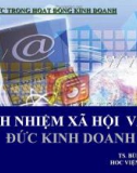 Bài giảng Đạo đức trong hoạt động kinh doanh - Bài 2: Trách nhiệm xã hội và đạo đức kinh doanh