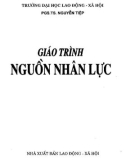 Giáo trình Nguồn nhân lực: Phần 1 - PGS.TS. Nguyễn Tiệp (ĐH LĐ&XH)