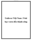 Unilever Việt Nam: 5 bài học vươn đến thành công