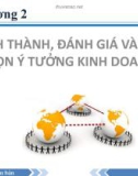 Bài giảng Marketing căn bản - Chương 2: Hình thành, đánh giá và lựa chọn ý tưởng kinh doanh