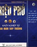 Khởi nghiệp từ hai bàn tay trắng để trở thành triệu phú: Phần 1