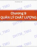 Bài giảng Quản trị sản xuất: Chương 9 - Đại học Thương mại