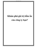 Khám phá giá trị tiềm ẩn của công ty bạn?