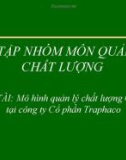 Đề tài Mô hình quản lý chất lượng GMP tại công ty Cổ phần Traphaco