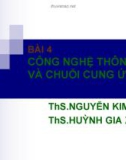 Bài giảng Quản trị chuỗi cung ứng (Supply chain management): Bài 4 - ThS. Nguyễn Kim Anh, ThS. Huỳnh Gia Xuyên