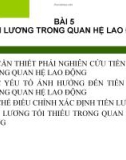 Bai 5 - TIỀN LƯƠNG TRONG QUAN HỆ LAO ĐỘNG