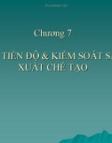 Bài giảng môn Quản trị sản xuất - Chương 7: Lập tiến độ và kiểm soát sản xuất chế tạo