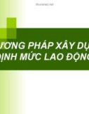 Bài giảng Phương pháp xây dựng định mức lao động