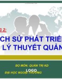 LỊCH SỬ PHÁT TRIỂN CÁC LÝ THUYẾT QUẢN TRỊ