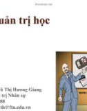 Bài giảng môn Quản trị học - GV: Vũ Thị Hương Giang