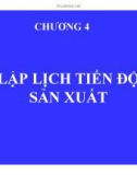 Bài giảng Quản trị sản xuất và điều hành - Chương 4: Lập lịch tiến độ sản xuất