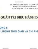 Bài giảng Quản trị điều hành dự án: Chương 5 - Trường ĐH Kinh tế Quốc dân