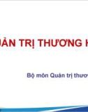 Bài giảng Quản trị thương hiệu - Chương 1: Tổng quan về thương hiệu