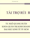 Bài giảng Quản trị rủi ro (TS.Ngô Quang Huân) - Chương 5: Tài trợ rủi ro