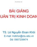 Bài giảng Quản trị kinh doanh - TS. Lê Nguyễn Đoan Khôi