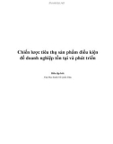 Tài liệu Chiến lược tiêu thụ sản phẩm điều kiện để doanh nghiệp tồn tại và phát triển - ĐH Kinh tế Quốc dân