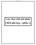 Lựa chọn một giải pháp CRM phù hợp - (phần 1)