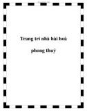 Trang trí nhà hài hoà phong thuỷ