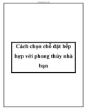 Cách chọn chỗ đặt bếp hợp với phong thủy nhà bạn