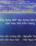 ĐỒ ÁN TỐT NGHIỆP Ứng dụng ASP xây dựng cửa hàng bán máy tính trên mạng