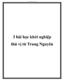 3 bài học khởi nghiệp thú vị từ Trung Nguyên