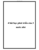 4 bài học phát triển của 3 nước nhỏ