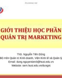 Bài giảng Quản trị marketing: Giới thiệu học phần quản trị marketing - ThS. Nguyễn Tiến Dũng