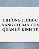 Bài giảng điện tử học phần Nguyên lý quản lý kinh tế: Chương 2 - ĐH Thương Mại