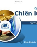 Bài giảng Quản trị chiến lược - TS. Trần Đăng Khoa