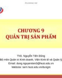 Bài giảng Quản trị marketing: Chương 9 - ThS. Nguyễn Tiến Dũng