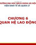 Bài giảng Quản trị nhân lực: Chương 6 - Quan hệ lao động