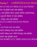 Chương 5: CHÍNH SÁCH SẢN PHẨM