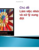 Chủ đề Làm việc nhóm và xử lý xung đột