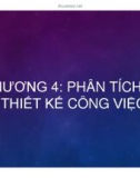 Chương 4: Phân tích và thiết kế công việc