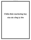 Chiêu thức marketing hay của các công ty lớn