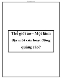 Thế giới ảo – Một lãnh địa mới của hoạt động quảng cáo