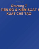 Bài giảng Quản trị sản xuất - Chương 7: Lập tiến độ và kiểm soát sản xuất chế tạo