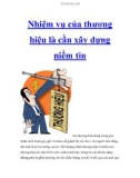 Nhiệm vụ của thương hiệu là cần xây dựng niềm tin