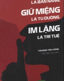 Nghệ thuật sống - Nói chuyện là bản năng, giữ miệng là tu dưỡng, im lặng là trí tuệ: Phần 1