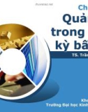 Bài giảng Quản trị học - Chương 1: Quản trị trong thời kỳ bất ổn (Trần Đăng Khoa)