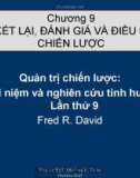 Bài giảng môn quản trị chiến lược: Chương 9. Xem xét lại, đánh giá và điều chỉnh chiến lược - Th.S Hoàng Giang