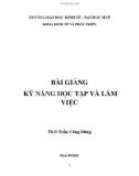 Bài giảng Kỹ năng học tập và làm việc: Phần 1 - ThS. Trần Công Dũng