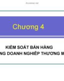 Chương 4 KIỂM SOÁT BÁN HÀNG TRONG DOANH NGHIÊP THƯƠNG MẠI